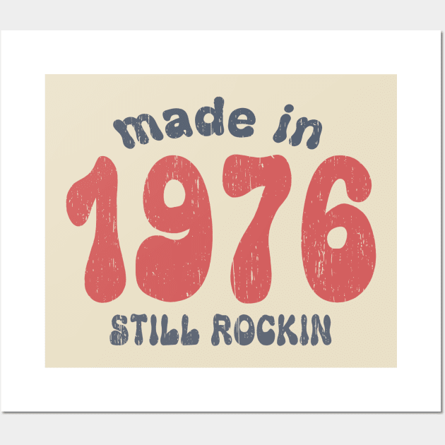 Made in 1976 still rocking vintage numbers Wall Art by SpaceWiz95